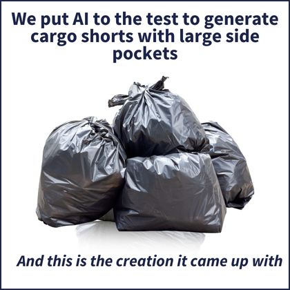 Three garbage bags are placed side by side. The text above them reads, "We put AI to the test to generate cargo shorts with large side pockets," and below them, "And this is the creation it came up with.