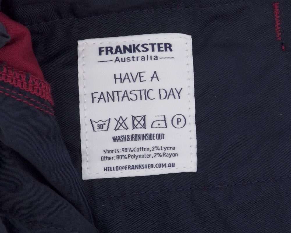 A clothing label from Frankster's Australia includes washing instructions and the message "Have a fantastic day." It lists fabric contents: 98% light green stretch cotton and 2% lycra for the men's shorts, and 80% polyester and 20% rayon for another item. Contact: hello@frankster.com.au.